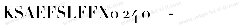 KSAEFSLFFX0 24 0字体字体转换